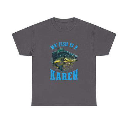 The Karens Collection T-shirts | Unisex Heavy Cotton Tee | My Fish Is A Karen Printify