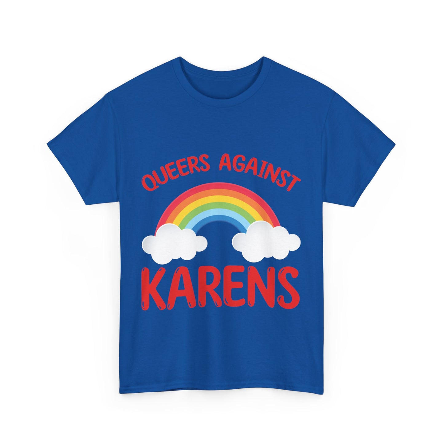 The Karens Collection T-shirts | Unisex Heavy Cotton Tee | Queers Against Karen Printify