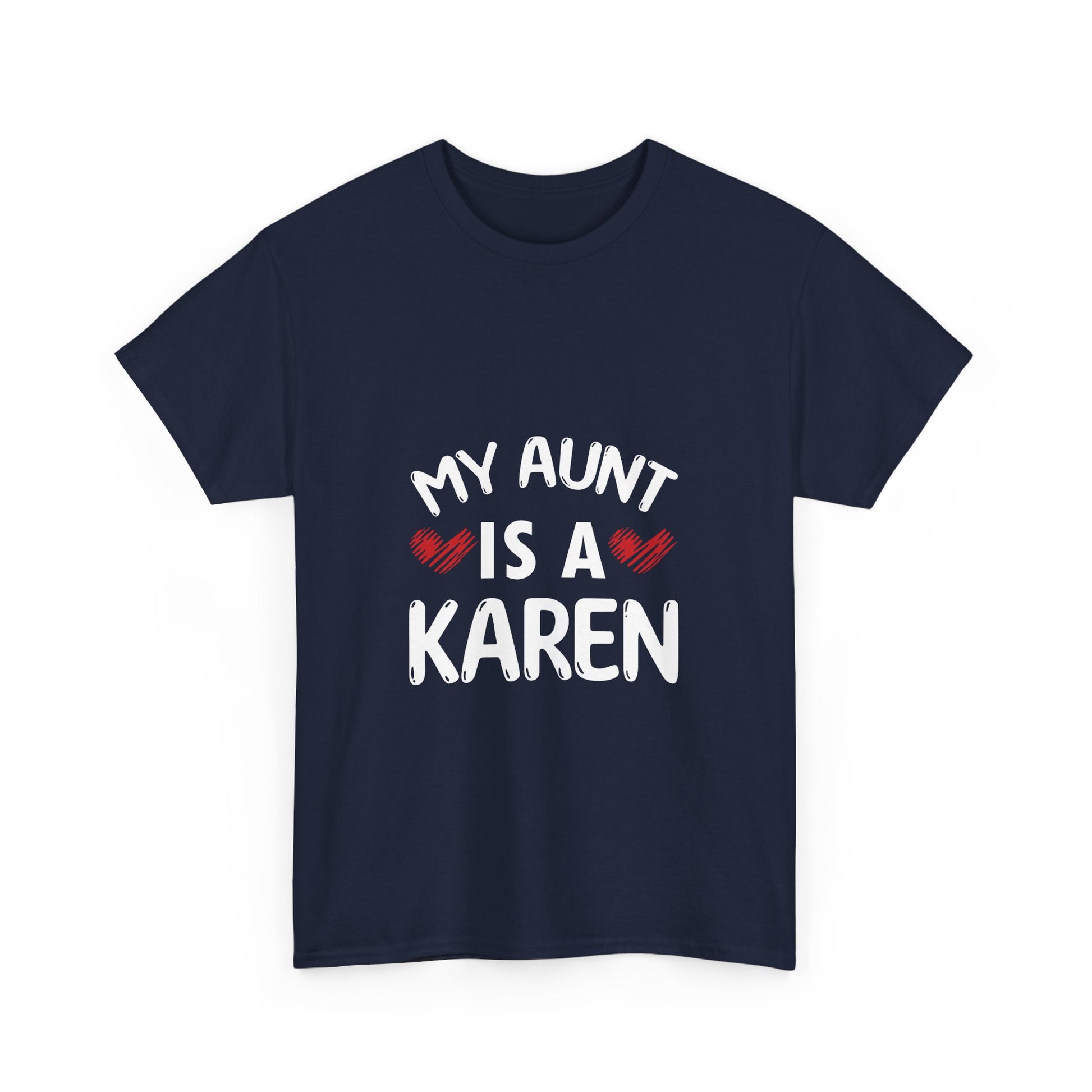 The Karens Collection T-shirts | Unisex Heavy Cotton Tee | My Aunt Is A Karen Printify