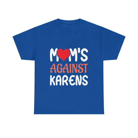 The Karens Collection T-shirts | Unisex Heavy Cotton Tee | Mom's Against Karen Printify