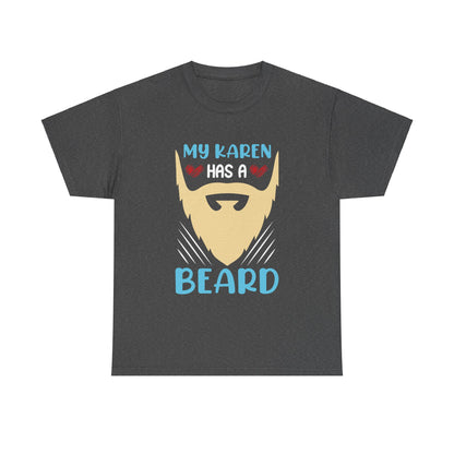 The Karens Collection T-shirts | Unisex Heavy Cotton Tee | My Karen Has A Beard Printify