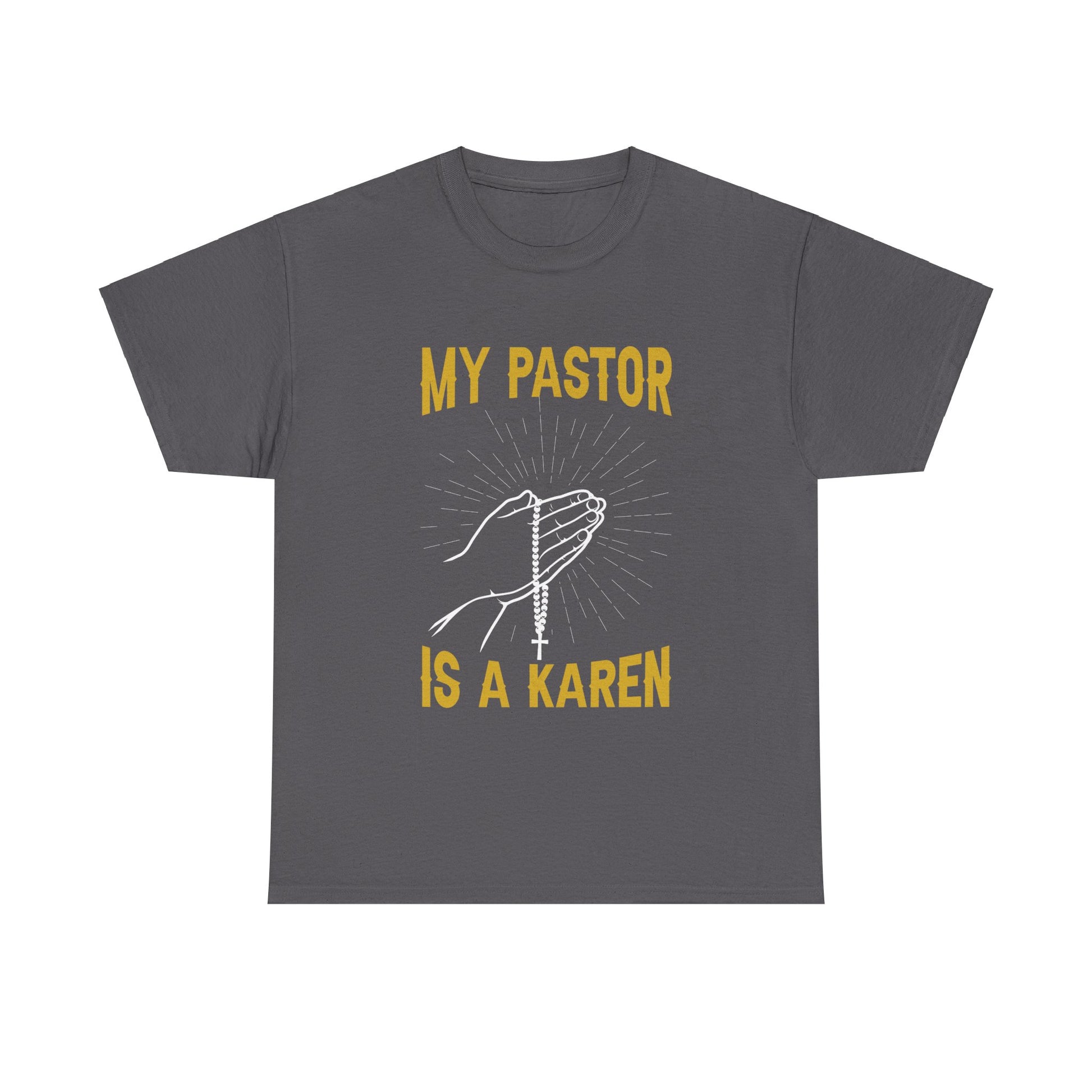 The Karens Collection T-shirts | Unisex Heavy Cotton Tee | My Pastor Is A Karen Printify