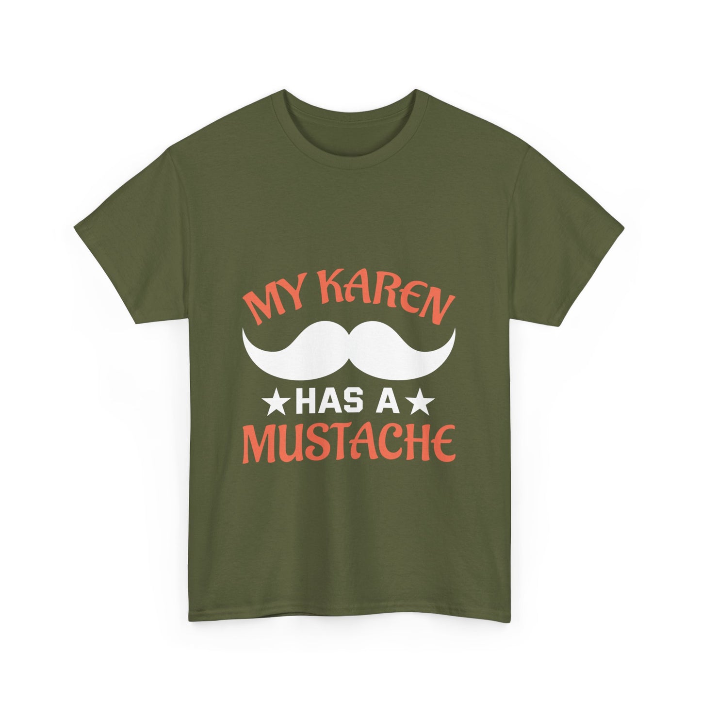 The Karens Collection T-shirts | Unisex Heavy Cotton Tee | My Karen Has A Mustache Printify