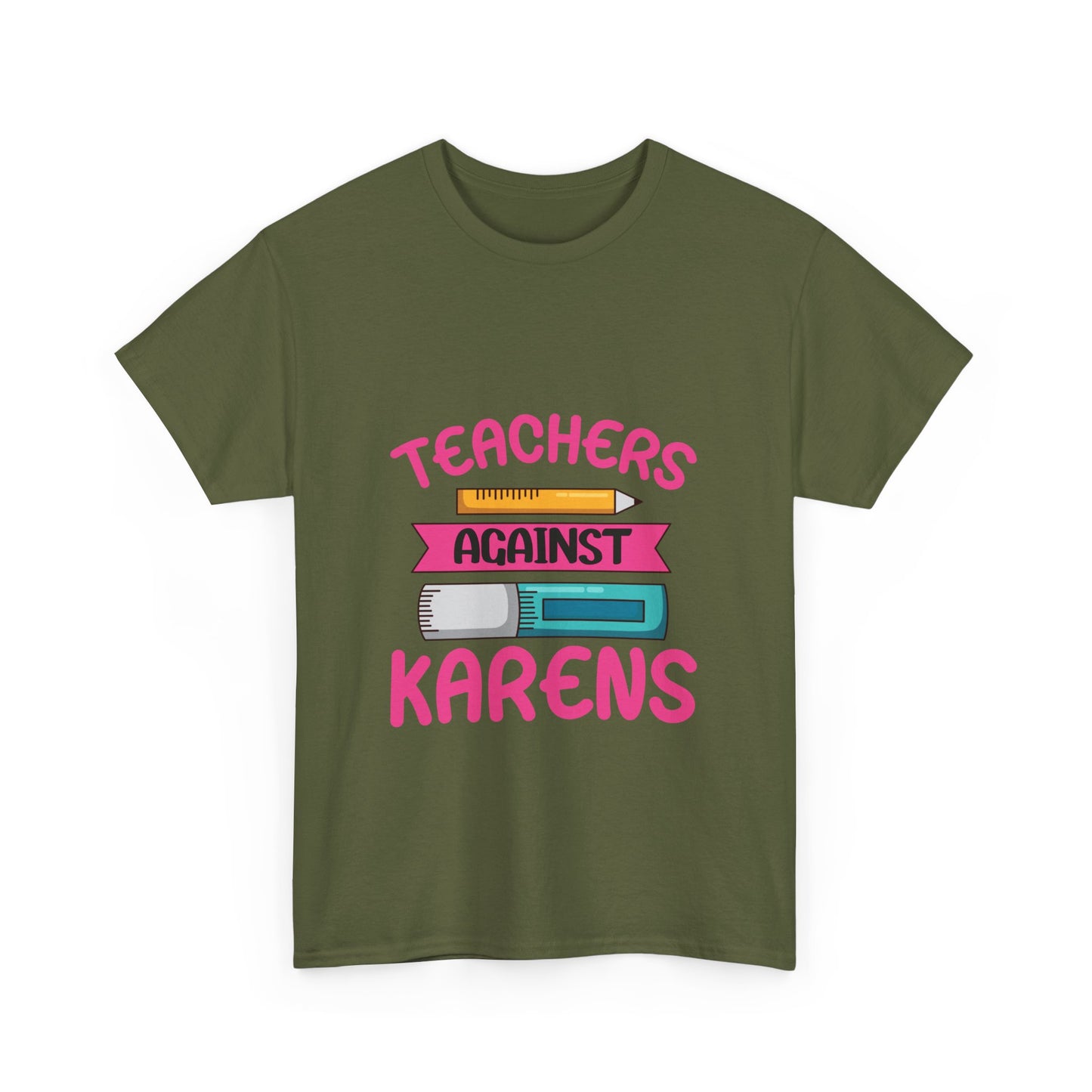 Teacher Humor Shirt For Gift - Teachers Against Karen