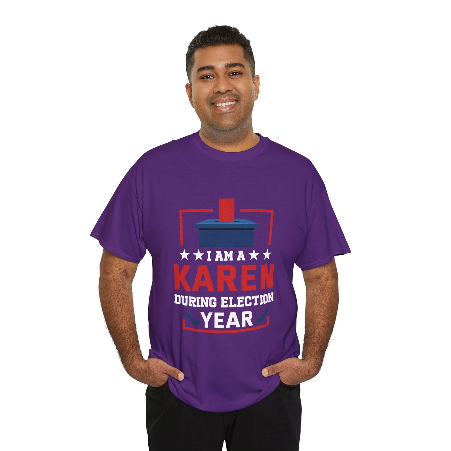 I Am A Karen During Election Year Funny Novelty Tee for Gift Printify