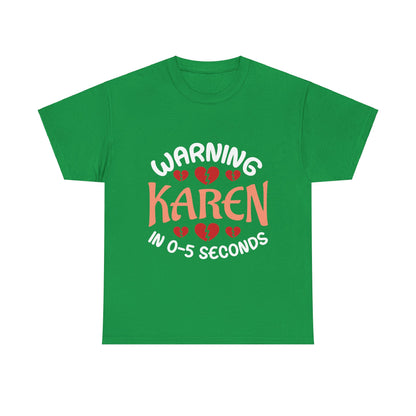 Karen's Collection T-shirt | Unisex Heavy Cotton Tee | Warning Karen In 05 Seconds Printify