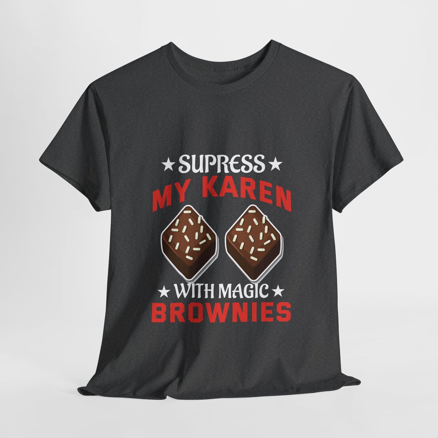 Suppress My Karen With Magic Brownies Humor Novelty tee for Gift Printify