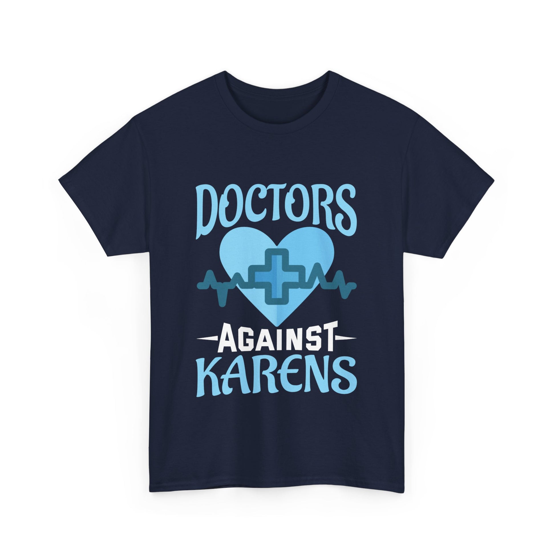 The Karens Collection T-shirts | Unisex Heavy Cotton Tee | Doctors Against Karen Printify