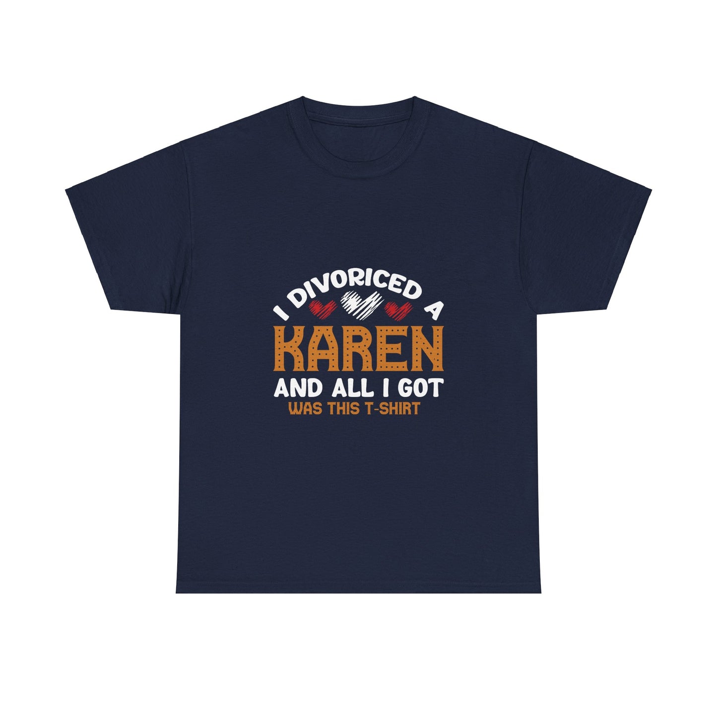 Karen's Collection T-shirt | Unisex Heavy Cotton Tee | I Divorced A Karen And I Got... Printify