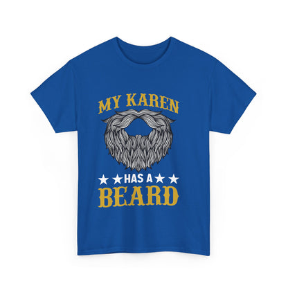 The Karens Collection T-shirts | Unisex Heavy Cotton Tee | My Karen Has A Beard Printify