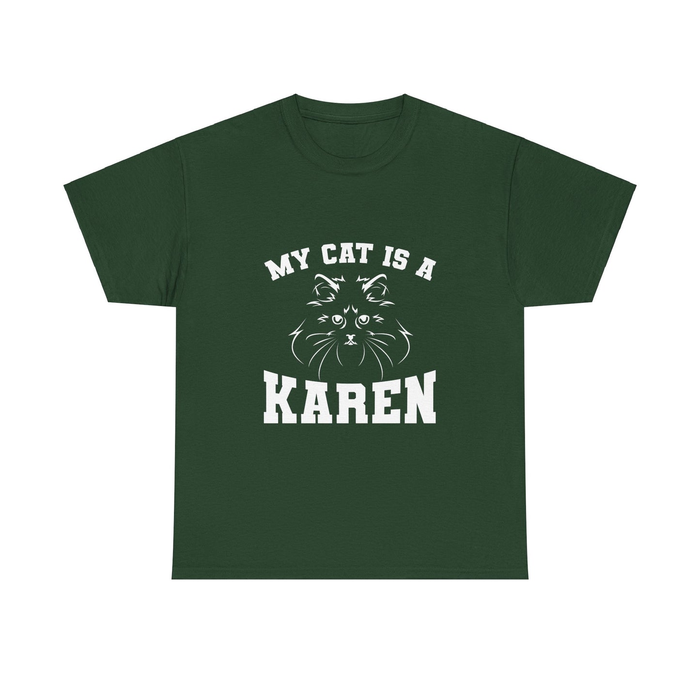 My Cat Is A Karen Humor Pet Love Gift Funny Tee Printify