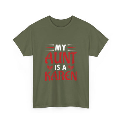 The Karens Collection T-shirts | Unisex Heavy Cotton Tee | My Aunt Is A Karen Printify