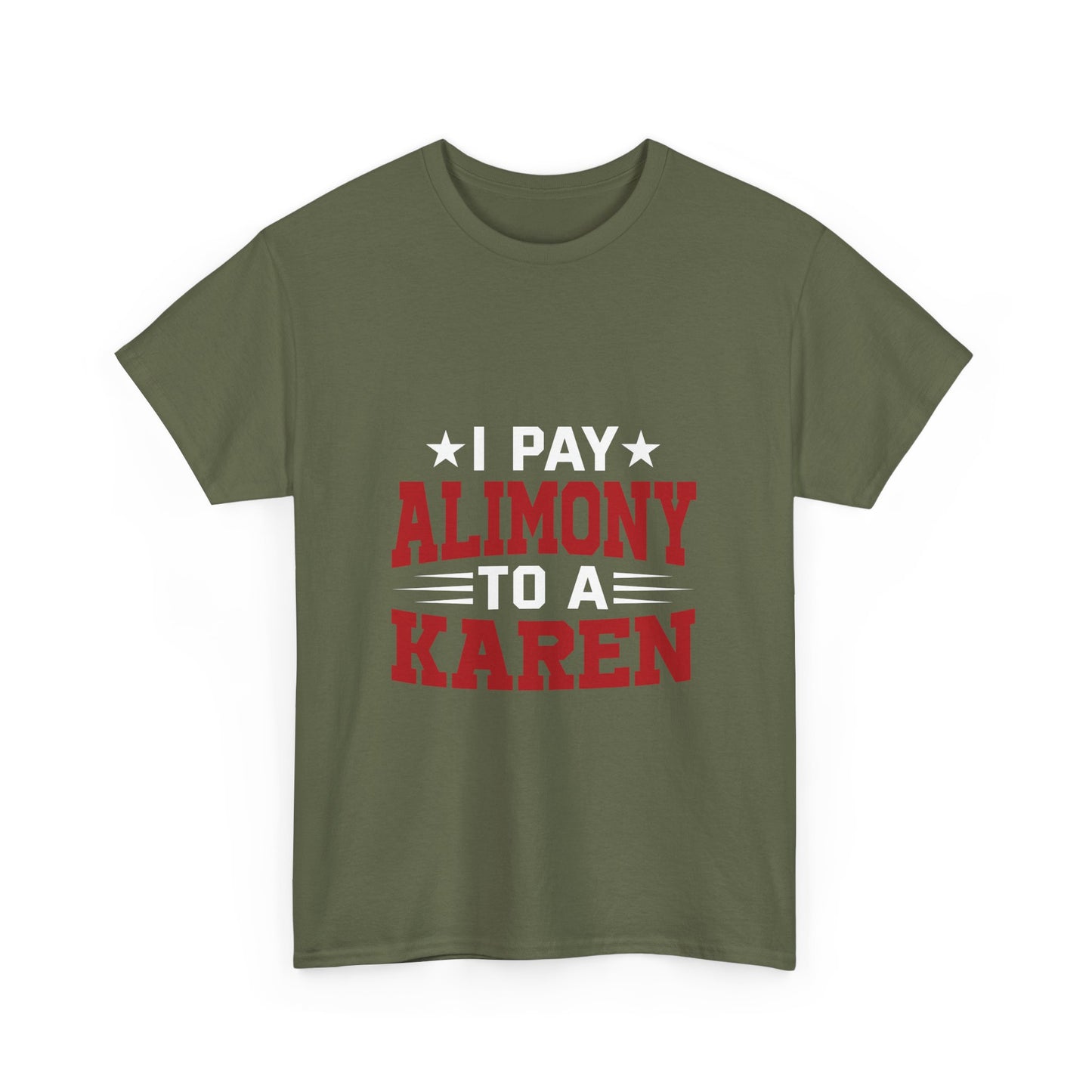 Karen's Collection T-shirt | Unisex Heavy Cotton Tee | I Pay Alimony To A Karen Printify