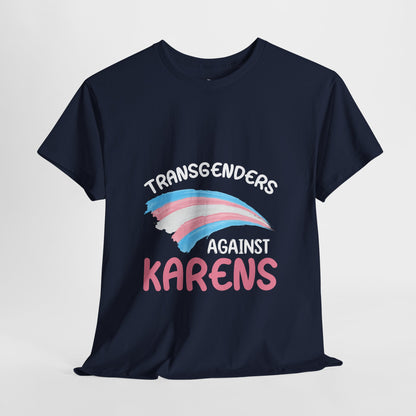Transgenders Against Karen Funny Humor Novelty T-shirts Printify