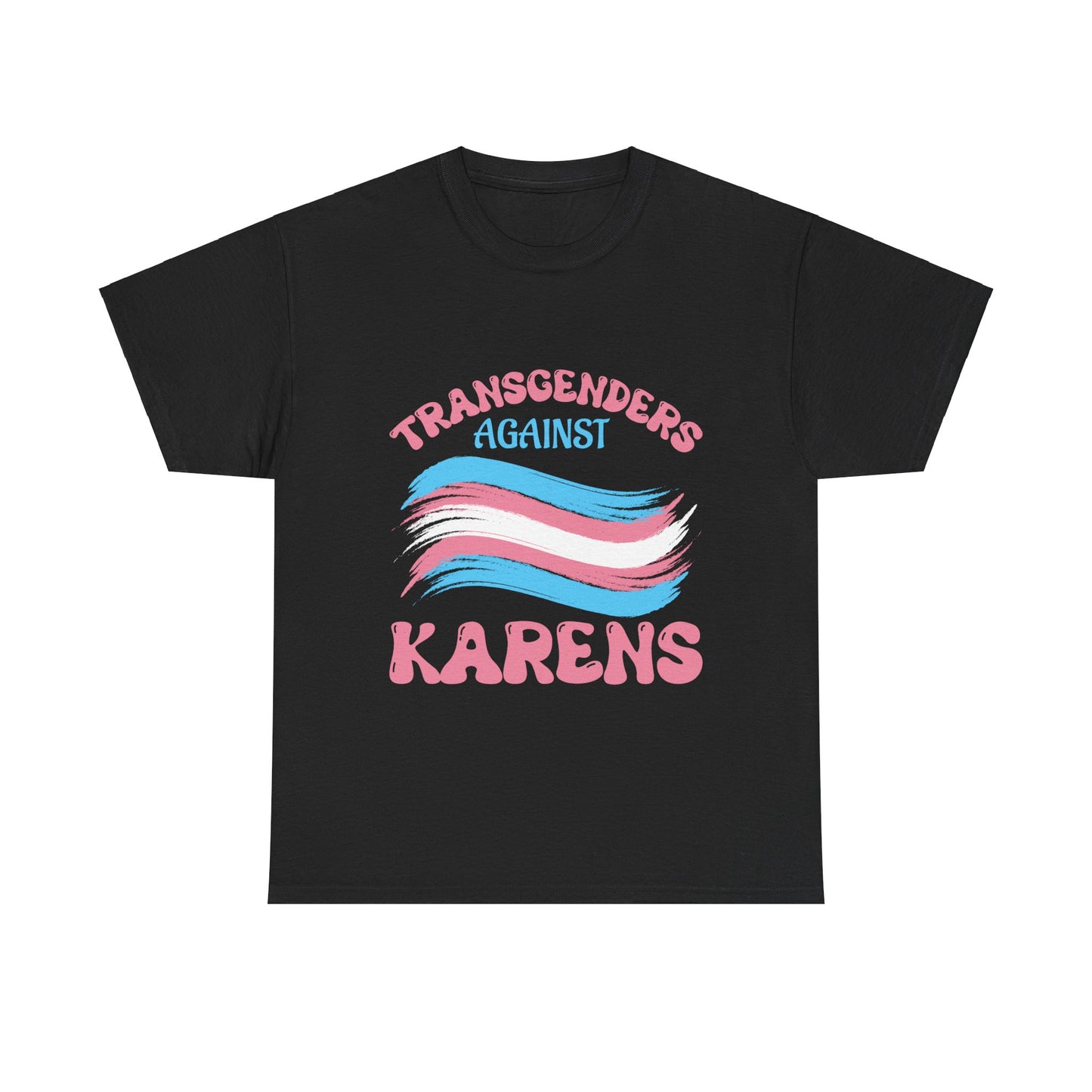 The Karens Collection T-shirts | Unisex Heavy Cotton Tee | Transgenders Against Karen Printify