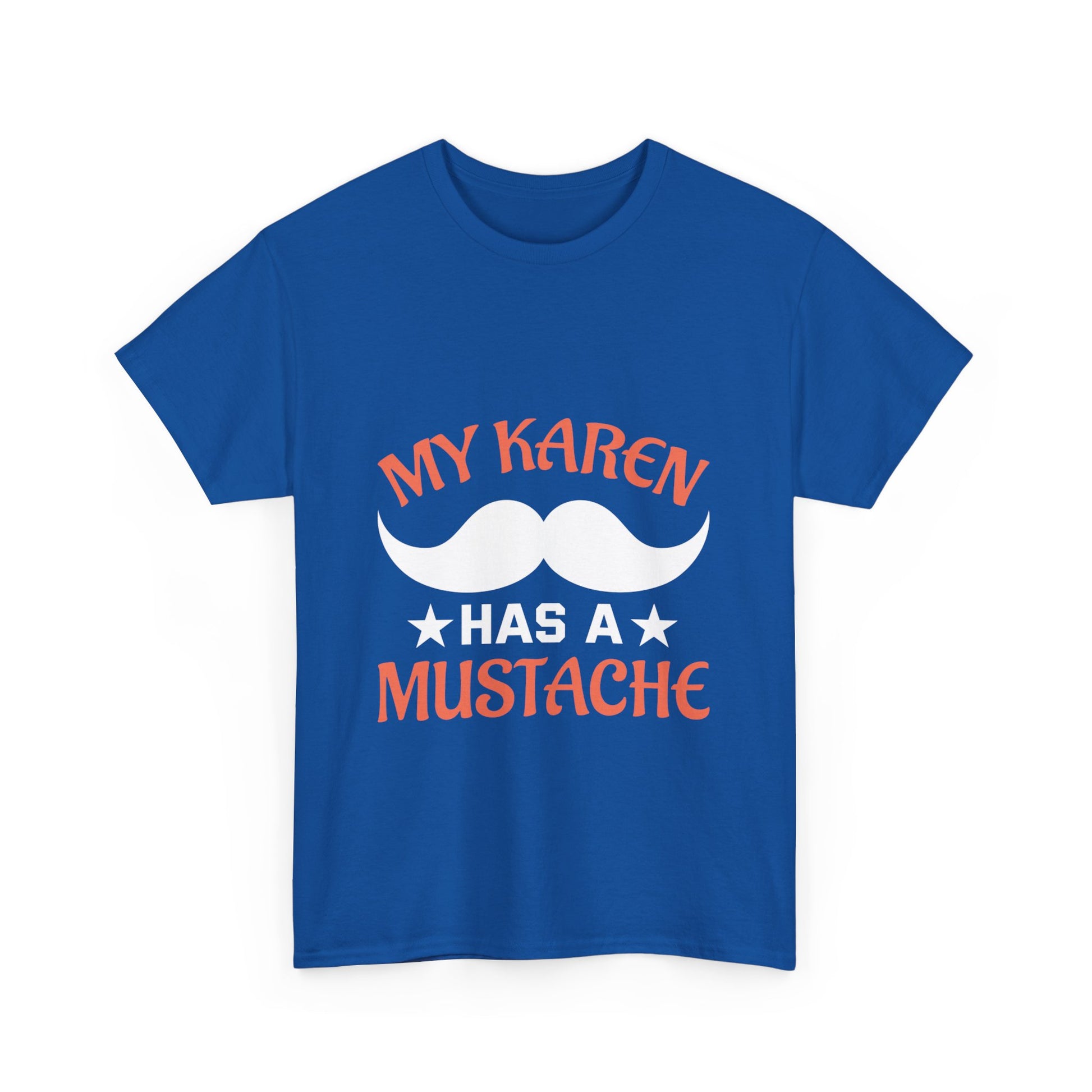 The Karens Collection T-shirts | Unisex Heavy Cotton Tee | My Karen Has A Mustache Printify