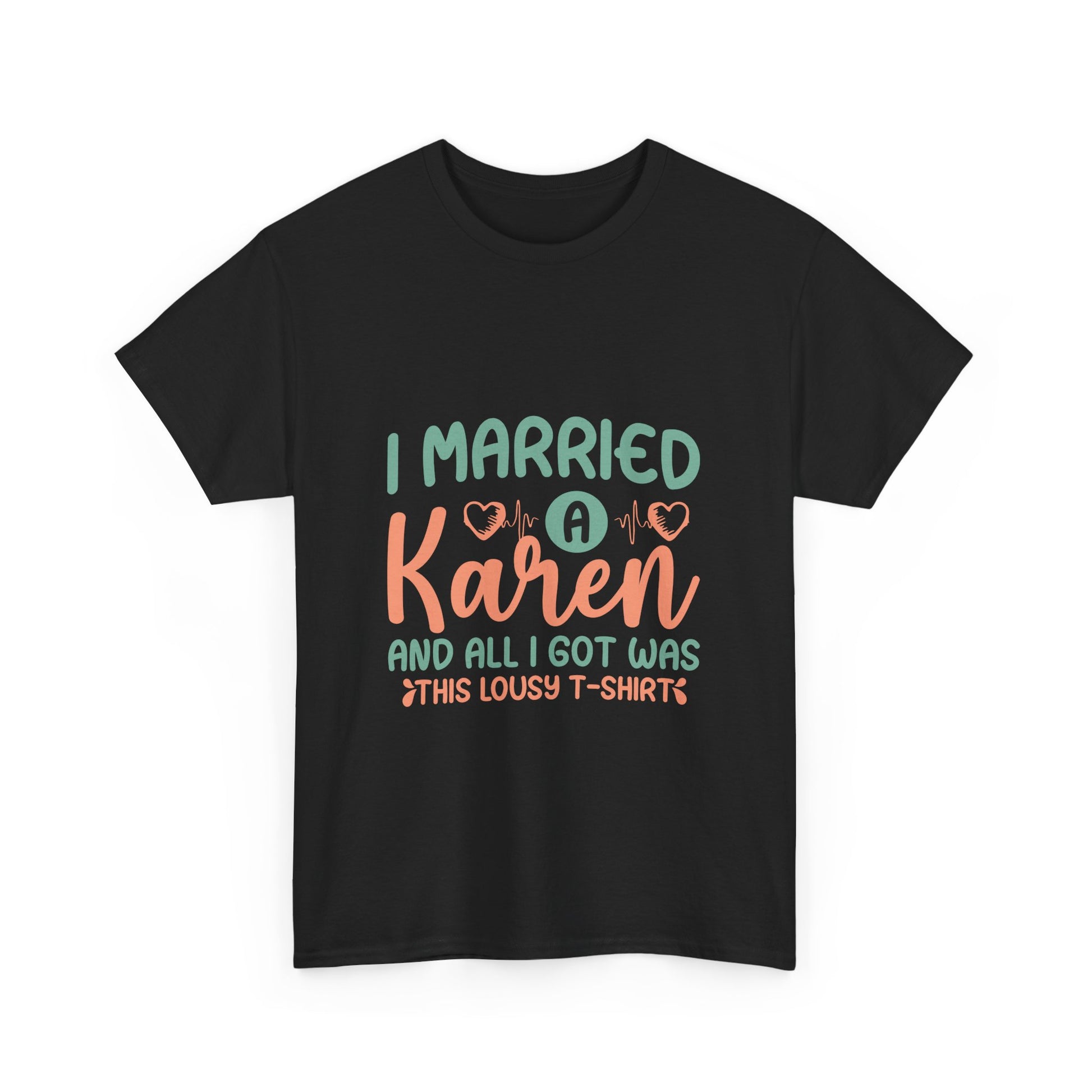 Karen's Collection T-shirt | Unisex Heavy Cotton Tee | I Married A Karen And I Got... Printify