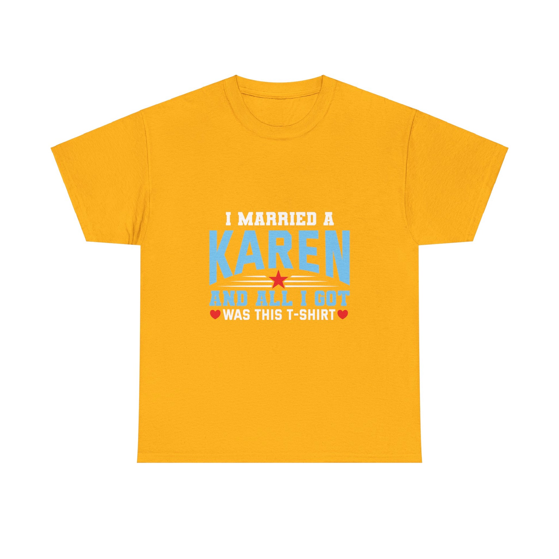 Karen's Collection T-shirt | Unisex Heavy Cotton Tee | I Married A Karen And I Got... Printify