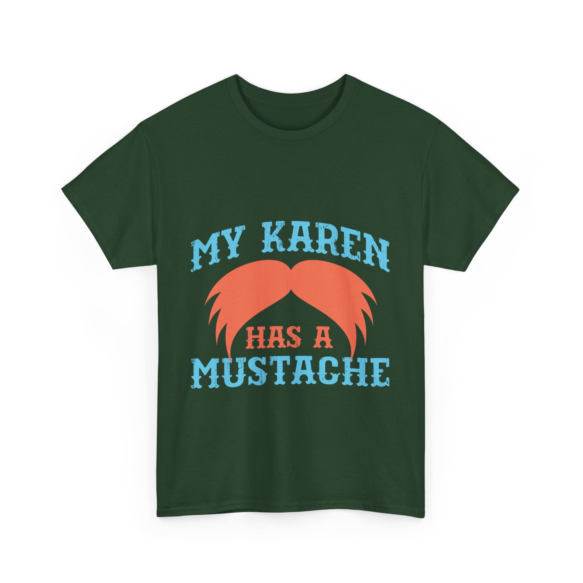 The Karens Collection T-shirts | Unisex Heavy Cotton Tee | My Karen Has A Mustache Printify