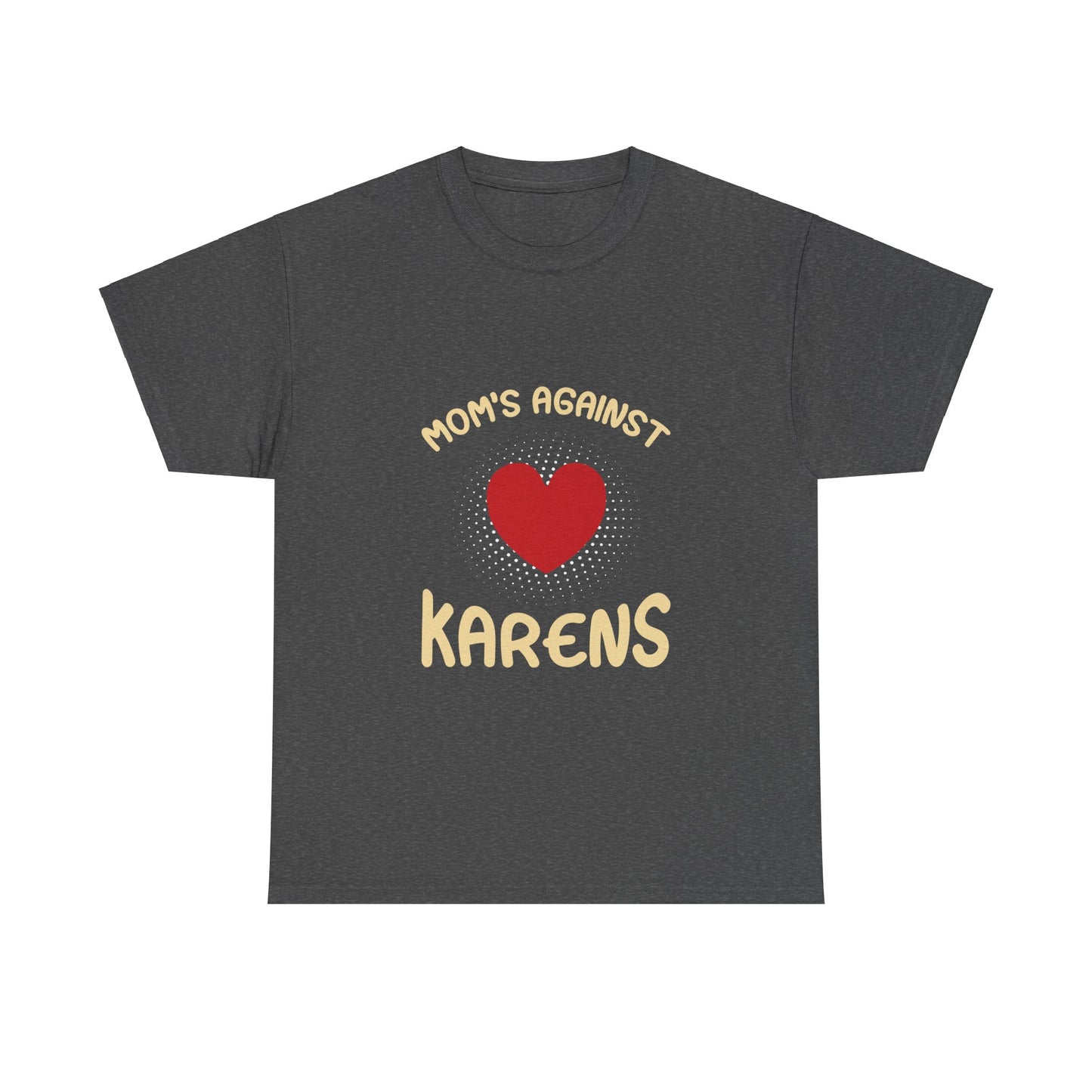 The Karens Collection T-shirts | Unisex Heavy Cotton Tee | Mom's Against Karen Printify