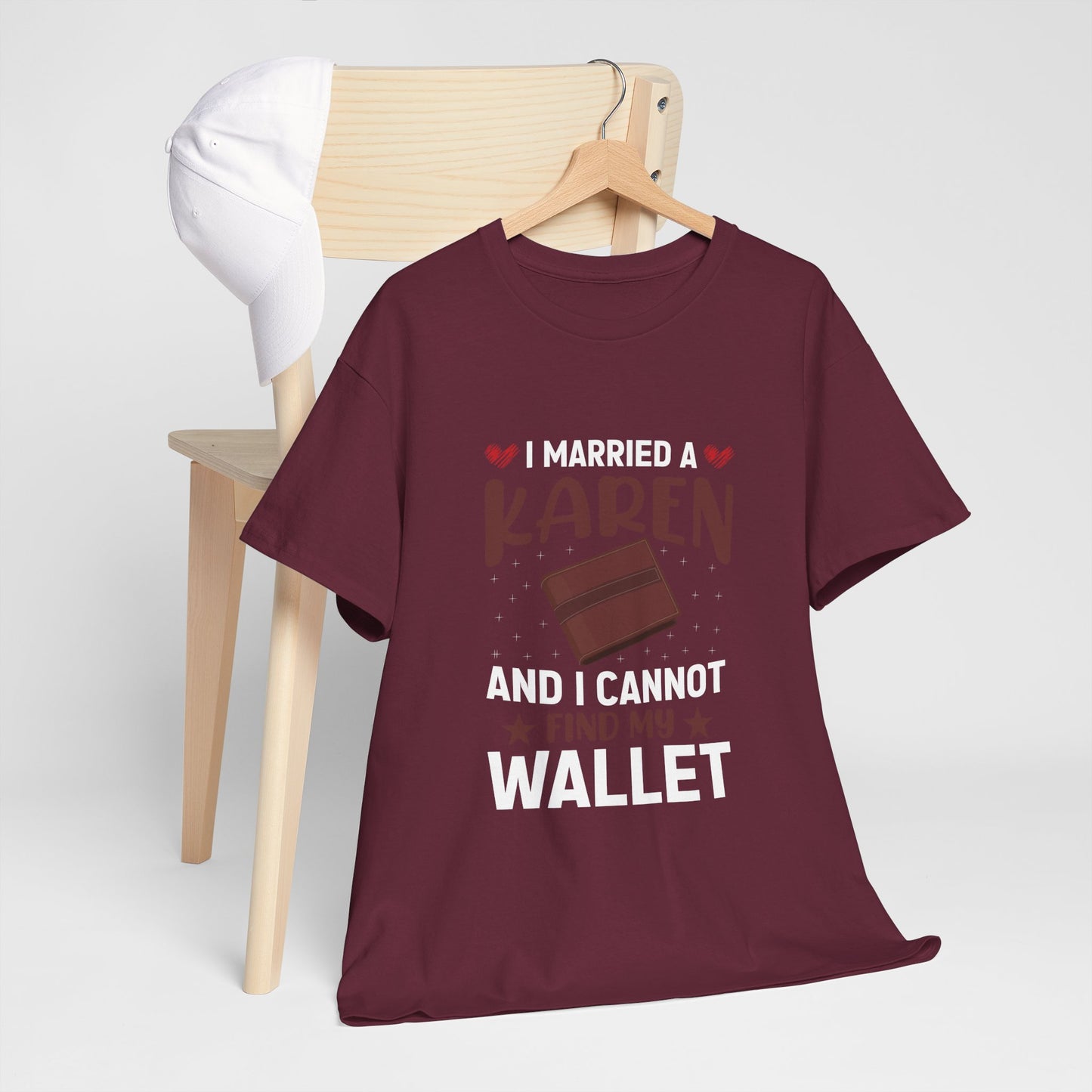 I Married A Karen And I Can Not Find My Wallet Novelty Humor Tee Printify