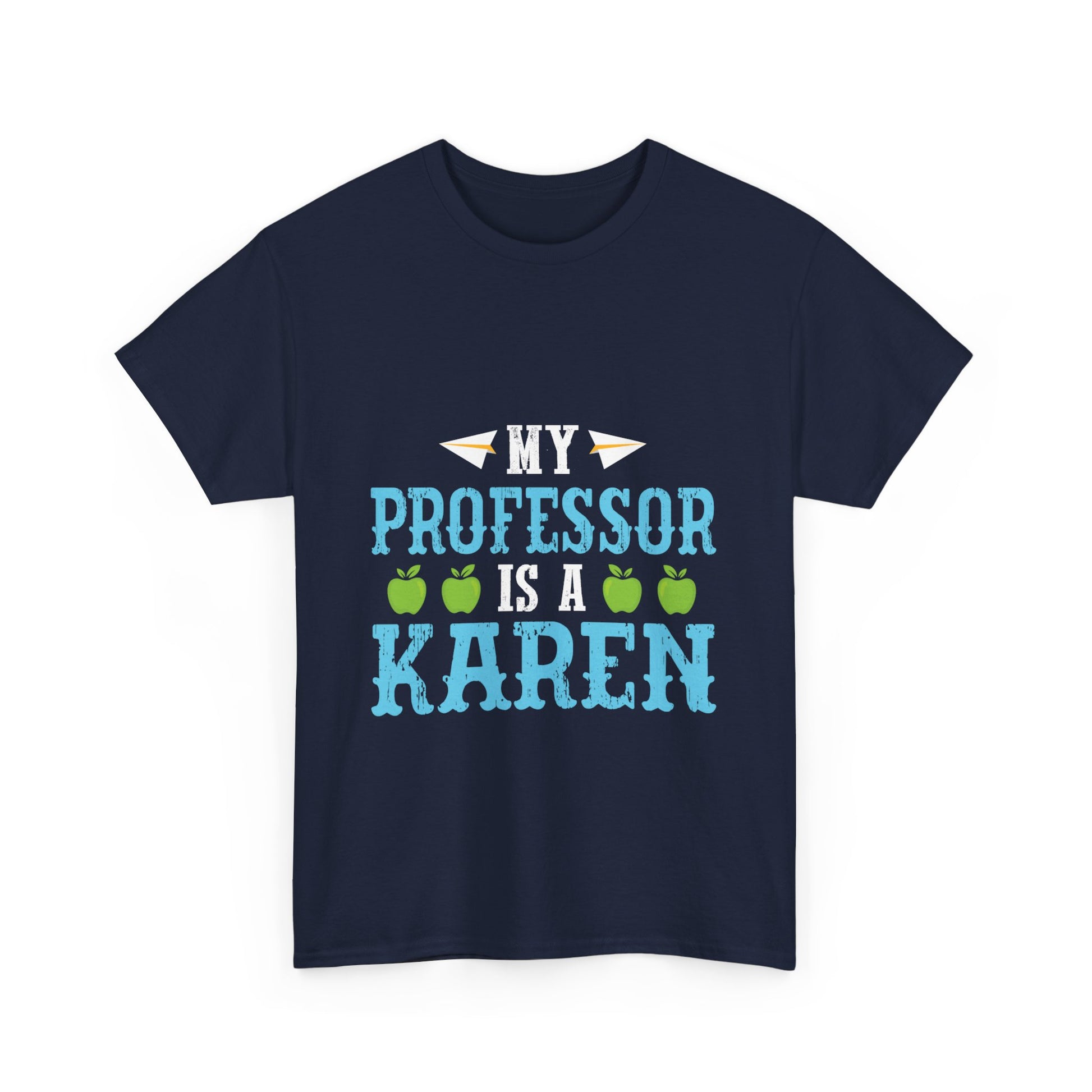 The Karens Collection T-shirts | Unisex Heavy Cotton Tee | My Professor Is A Karen Printify