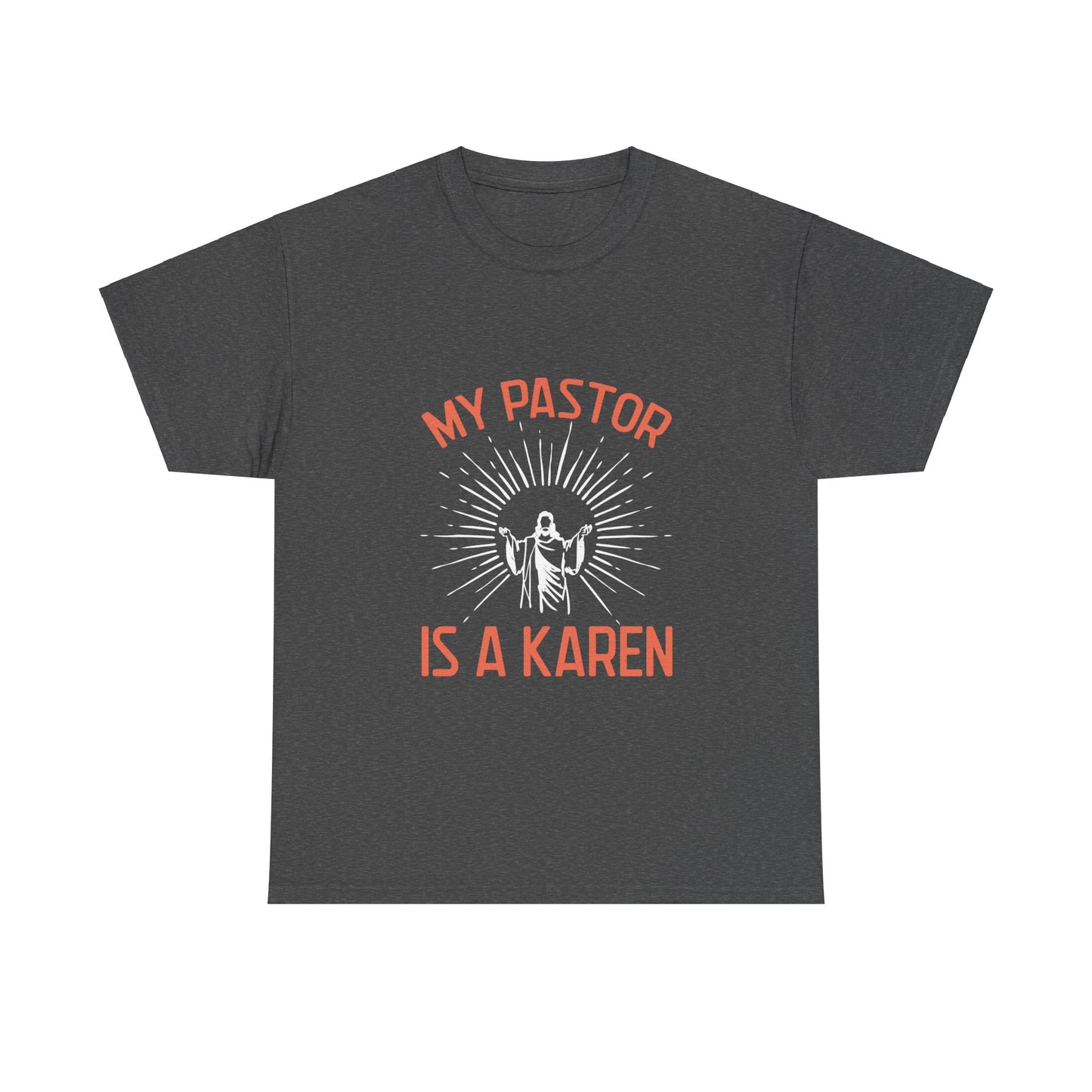 The Karens Collection T-shirts | Unisex Heavy Cotton Tee | My Pastor Is A Karen Printify