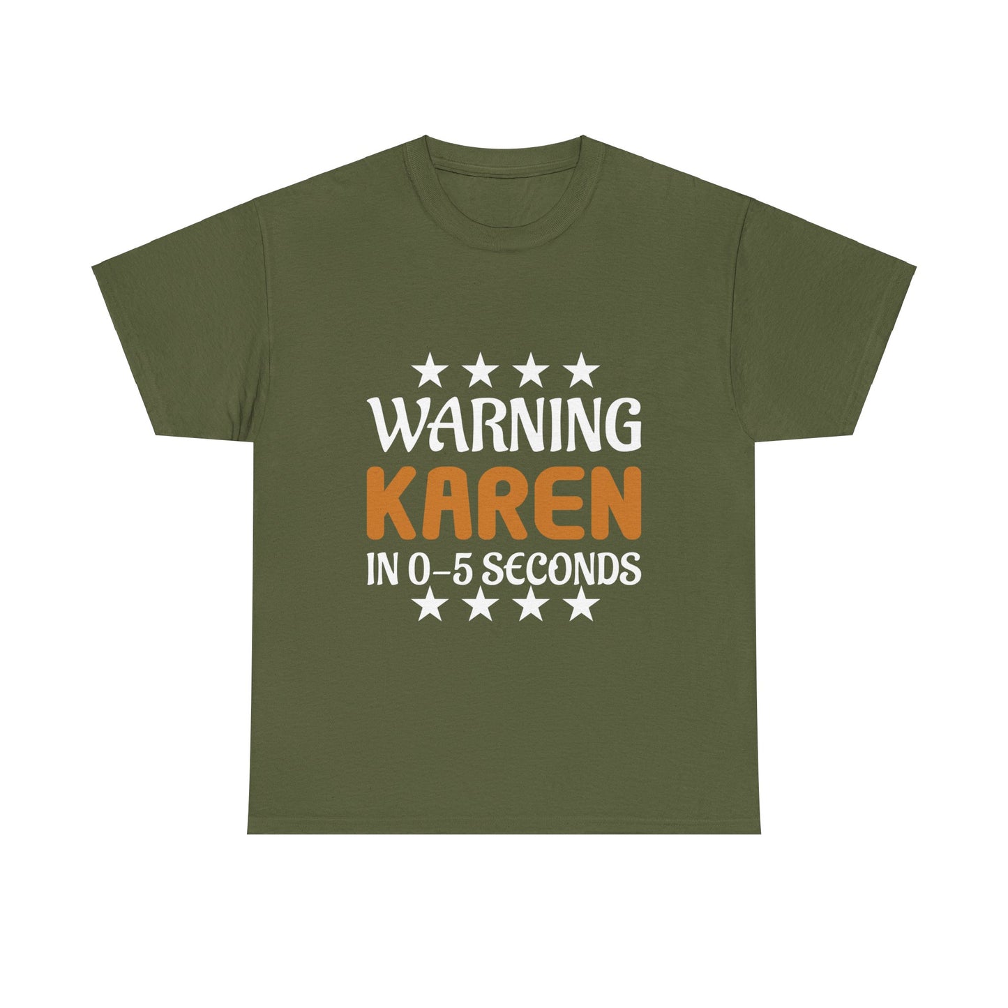 The Karens Collection T-shirts | Unisex Heavy Cotton Tee | Warning Karen In 05 Seconds Printify