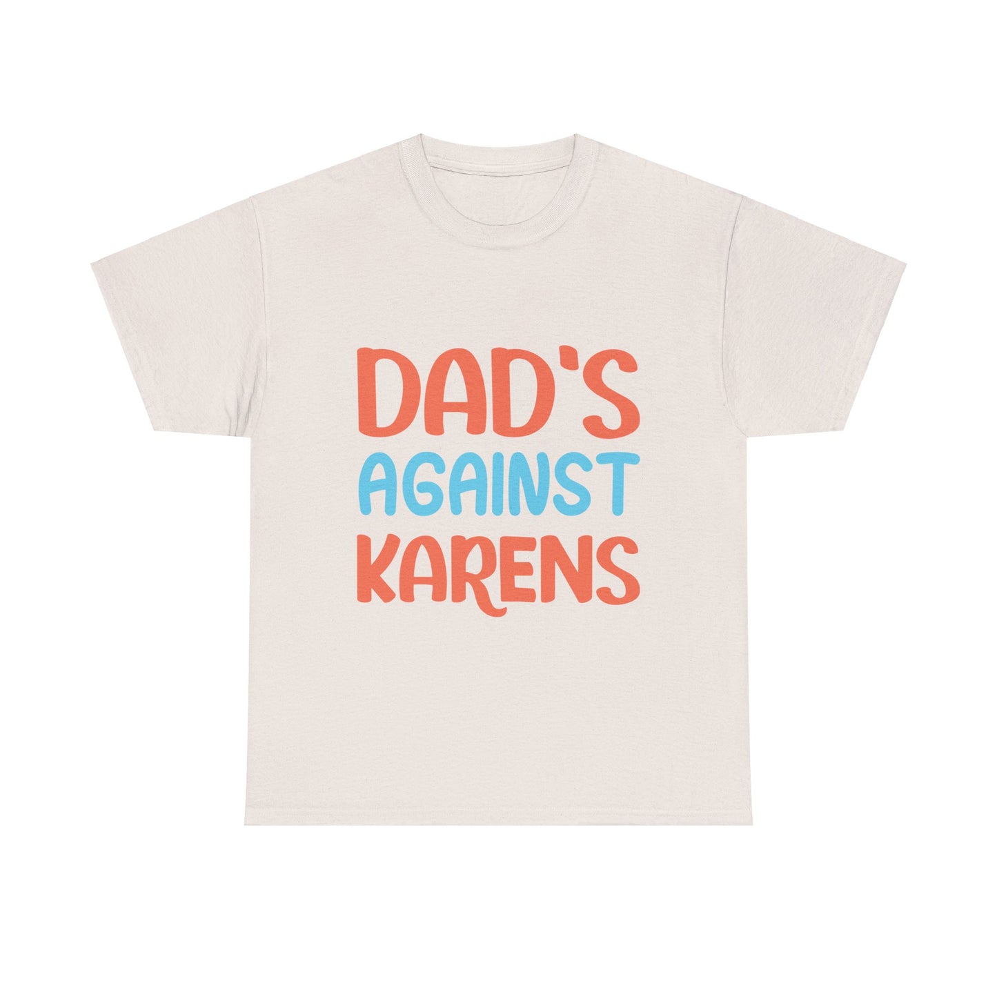 The Karens Collection T-shirts | Unisex Heavy Cotton Tee | Dad's Against Karen Printify