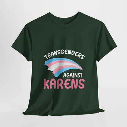 Transgenders Against Karen Funny Humor Novelty T-shirts Printify