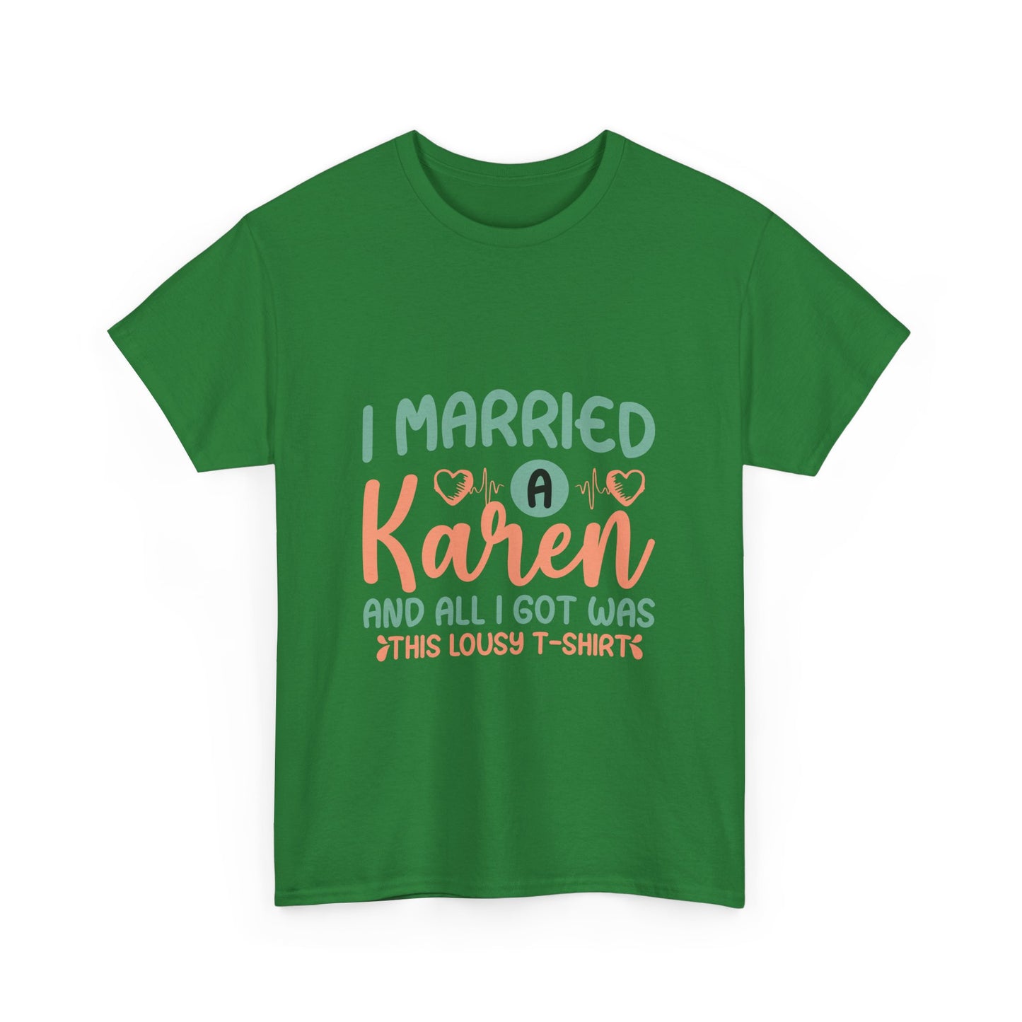 Karen's Collection T-shirt | Unisex Heavy Cotton Tee | I Married A Karen And I Got... Printify