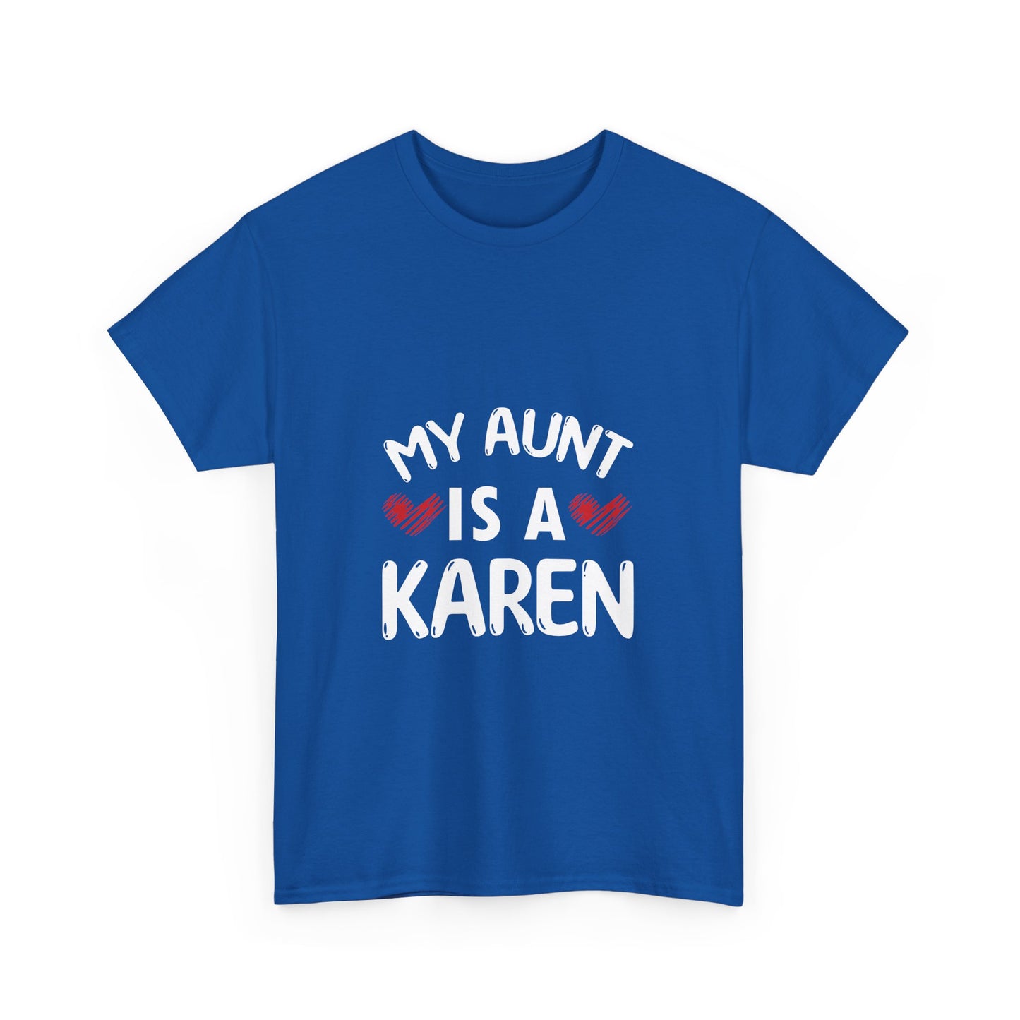 The Karens Collection T-shirts | Unisex Heavy Cotton Tee | My Aunt Is A Karen Printify
