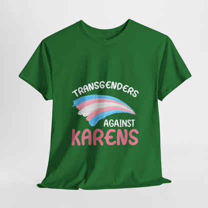 Transgenders Against Karen Funny Humor Novelty T-shirts Printify