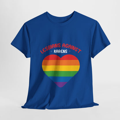 Lesbians Against Karen Humor Novelty T-shirt For Gift Printify