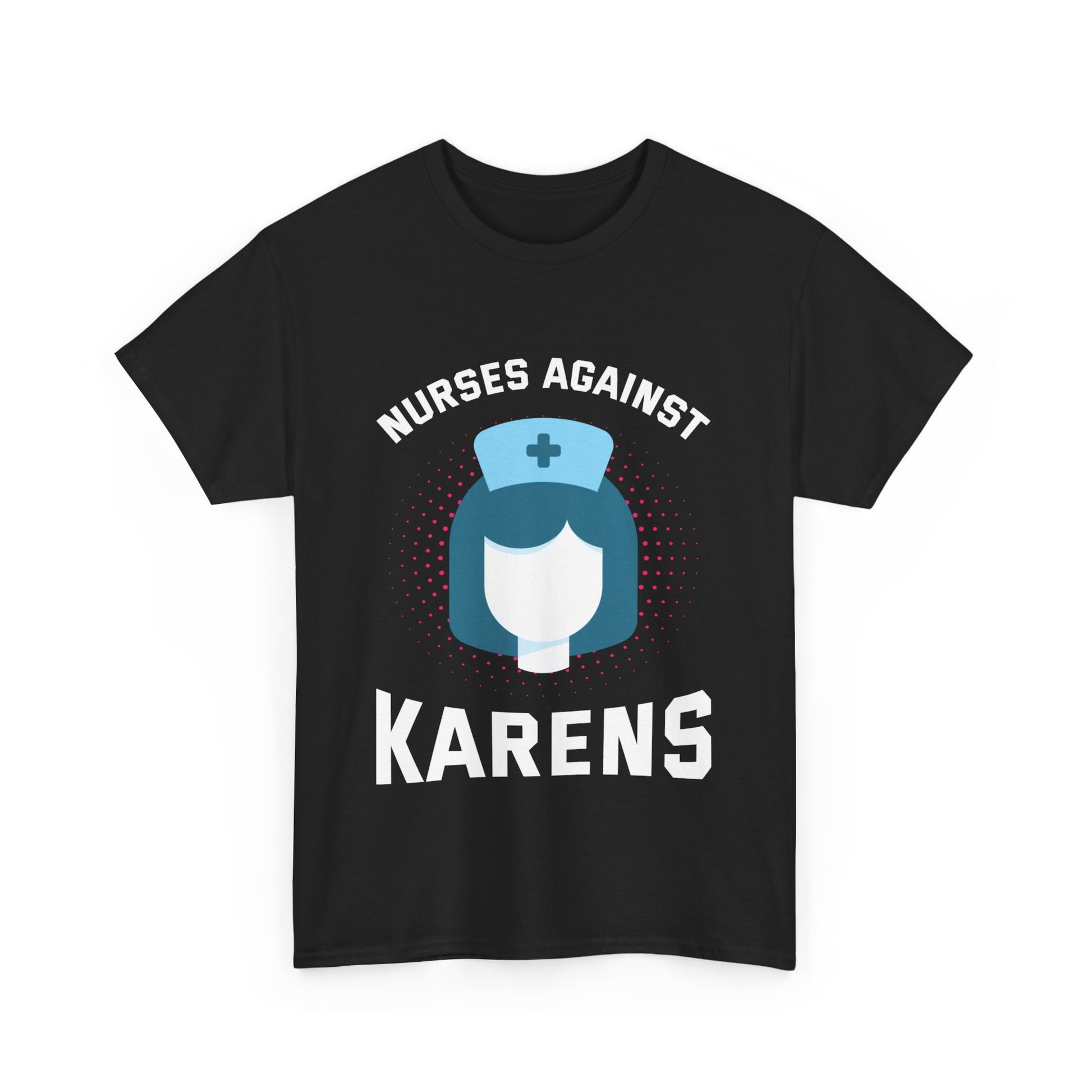 The Karens Collection T-shirts | Unisex Heavy Cotton Tee | Nurses Against Karen Printify