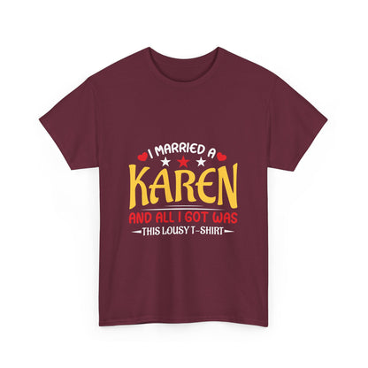 Karen's Collection T-shirt | Unisex Heavy Cotton Tee | I Married A Karen And I Got... Printify
