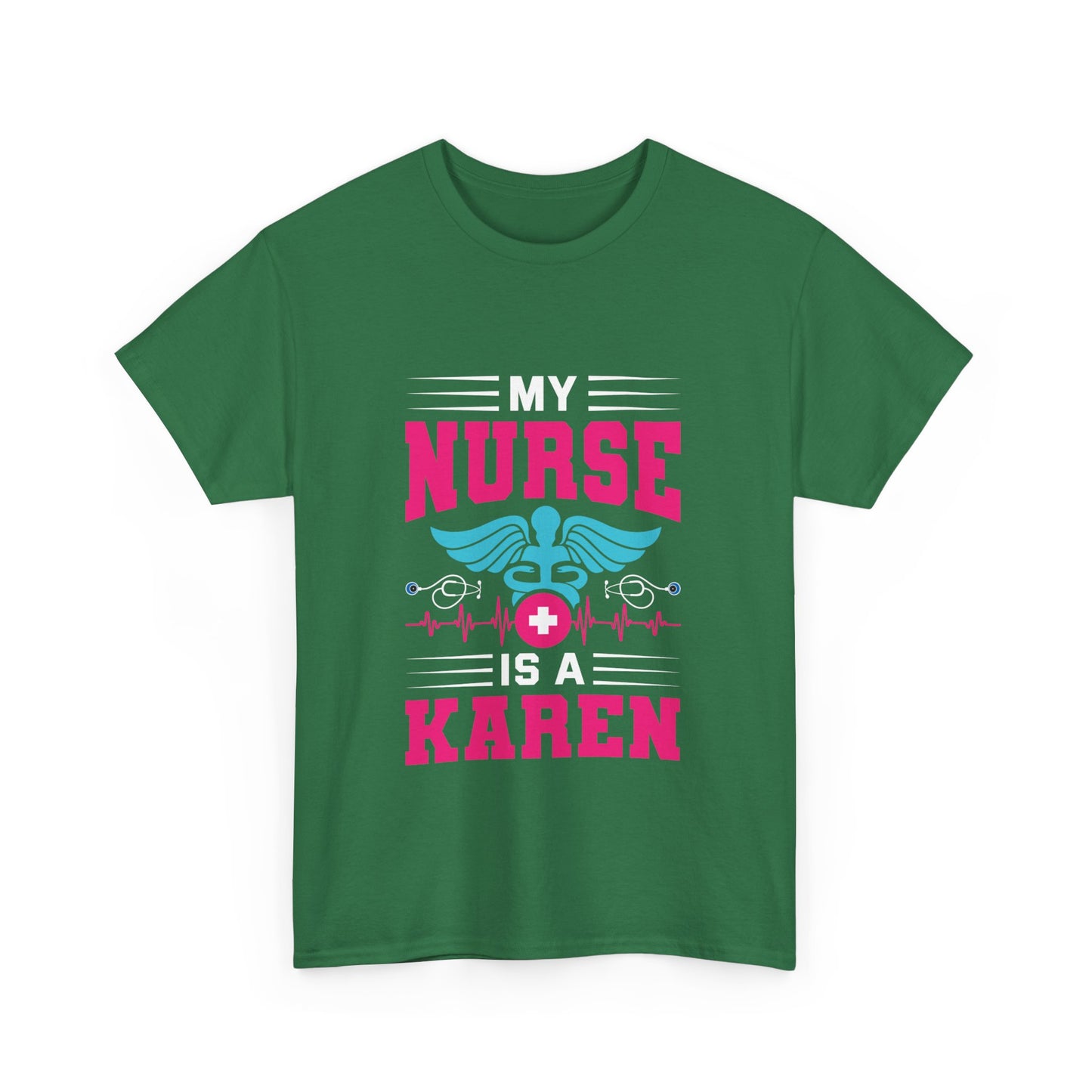 The Karens Collection T-shirts | Unisex Heavy Cotton Tee | My Nurse Is A Karen Printify