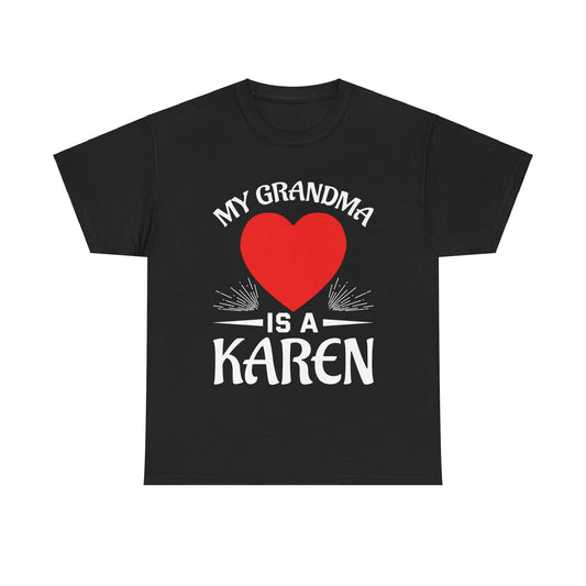 The Karens Collection T-shirts | Unisex Heavy Cotton Tee | My Grandma Is A Karen Printify