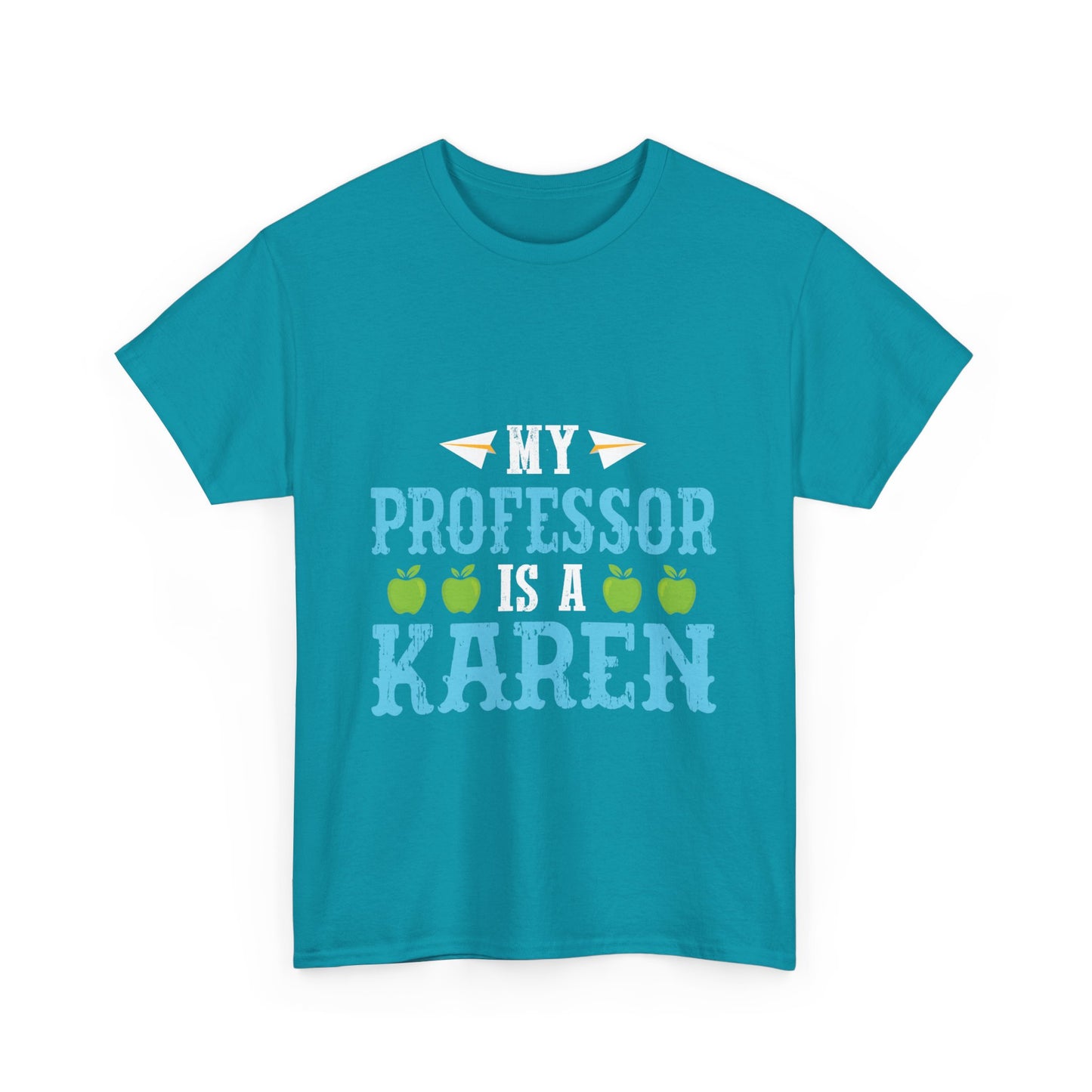 The Karens Collection T-shirts | Unisex Heavy Cotton Tee | My Professor Is A Karen Printify