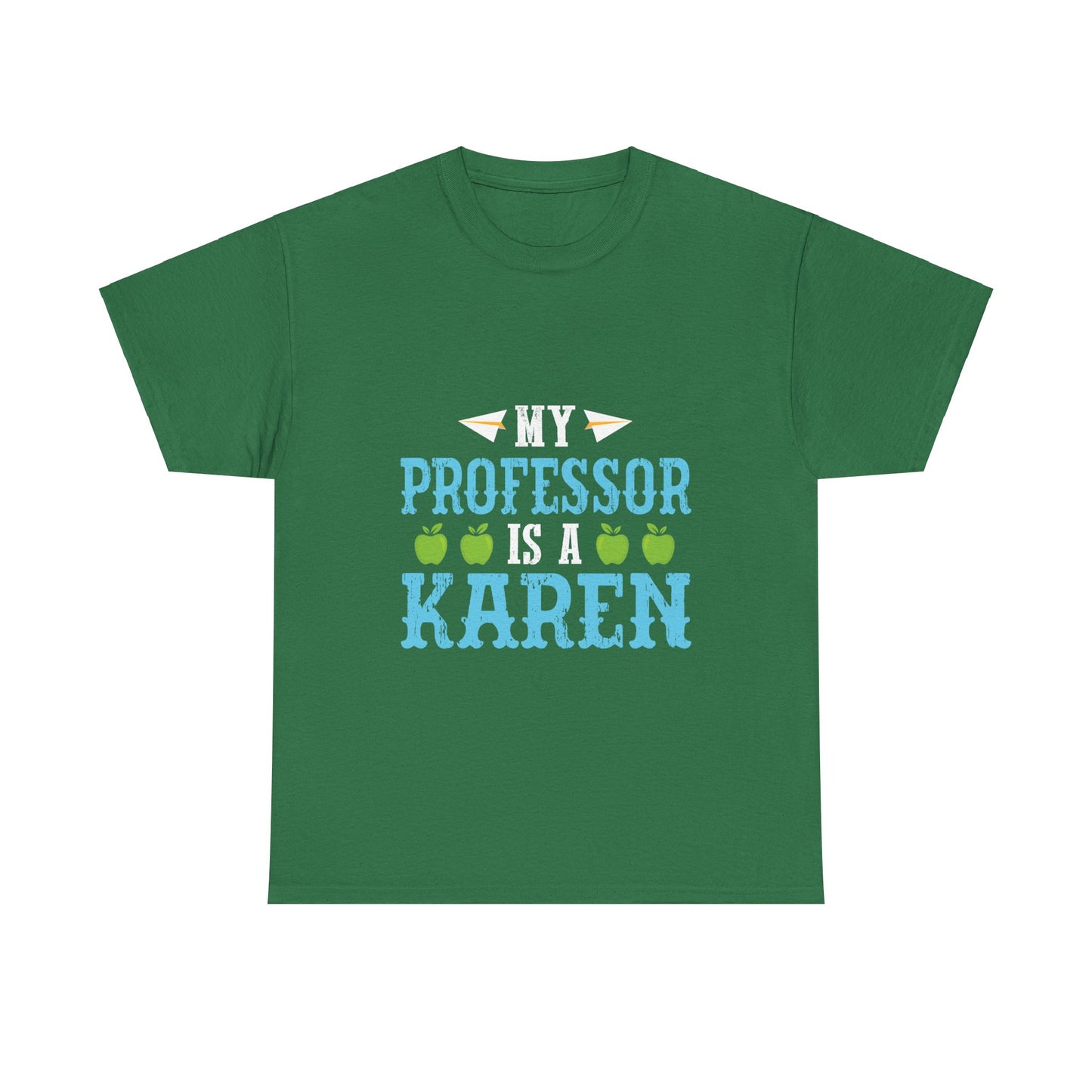 The Karens Collection T-shirts | Unisex Heavy Cotton Tee | My Professor Is A Karen Printify