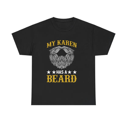 The Karens Collection T-shirts | Unisex Heavy Cotton Tee | My Karen Has A Beard Printify