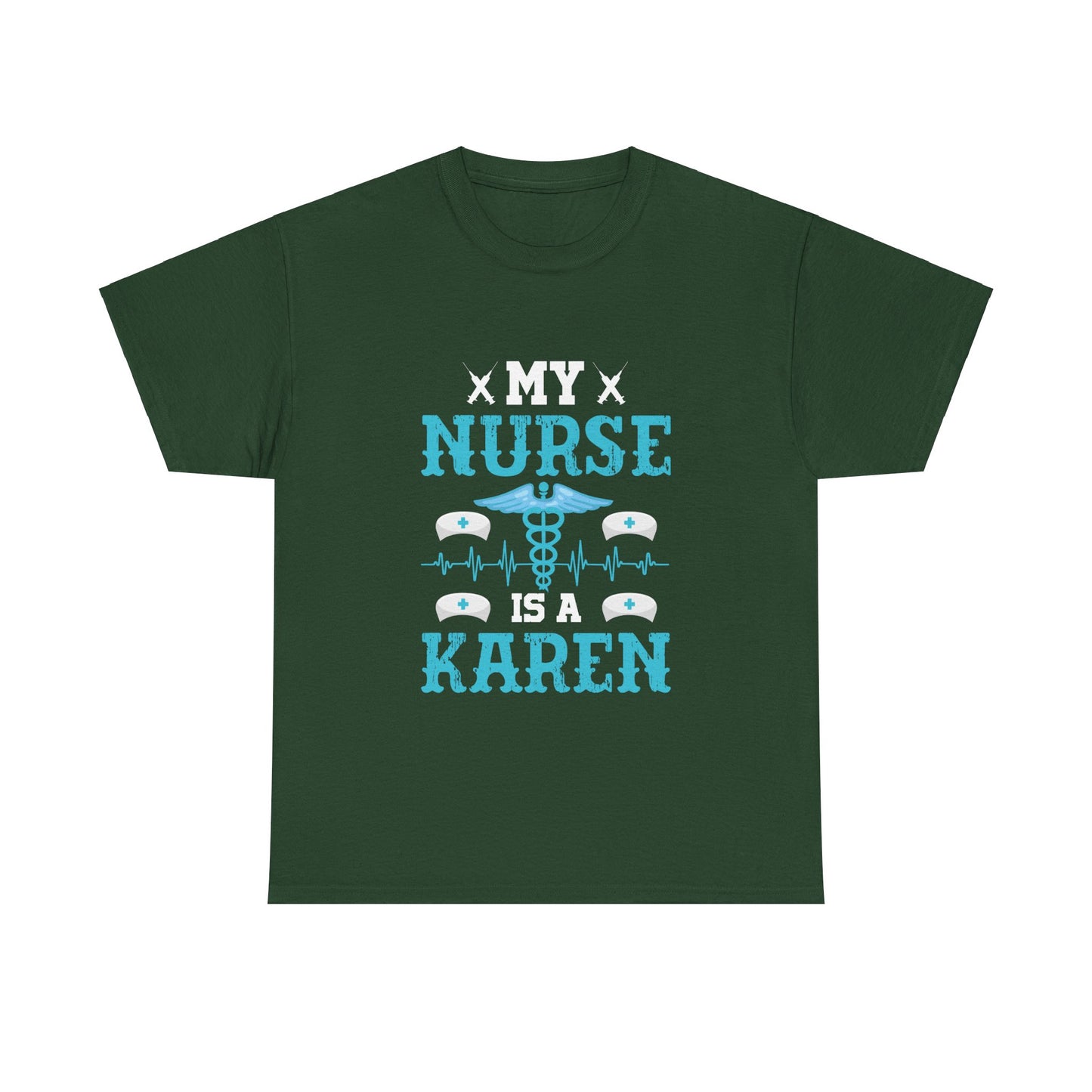 The Karens Collection T-shirts | Unisex Heavy Cotton Tee | My Nurse Is A Karen Printify