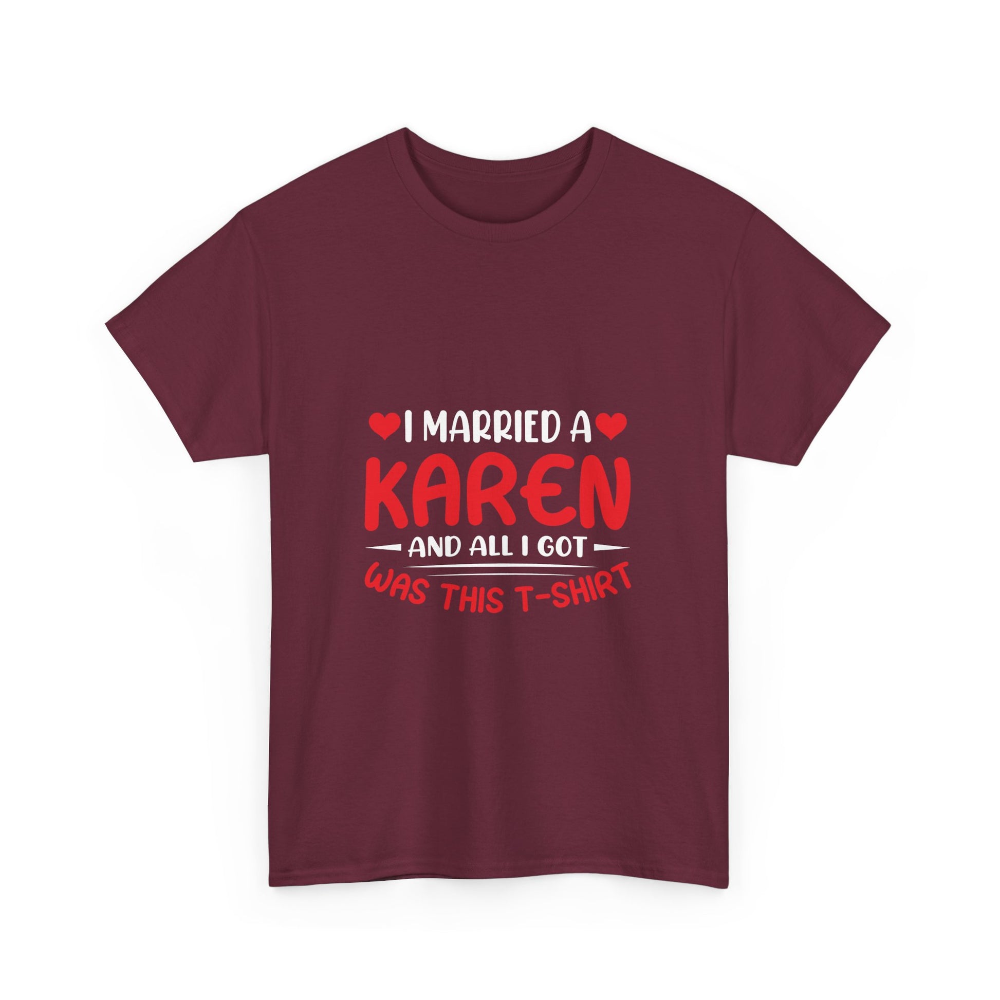 Karen's Collection T-shirt | Unisex Heavy Cotton Tee | I Married A Karen And I Got... Printify