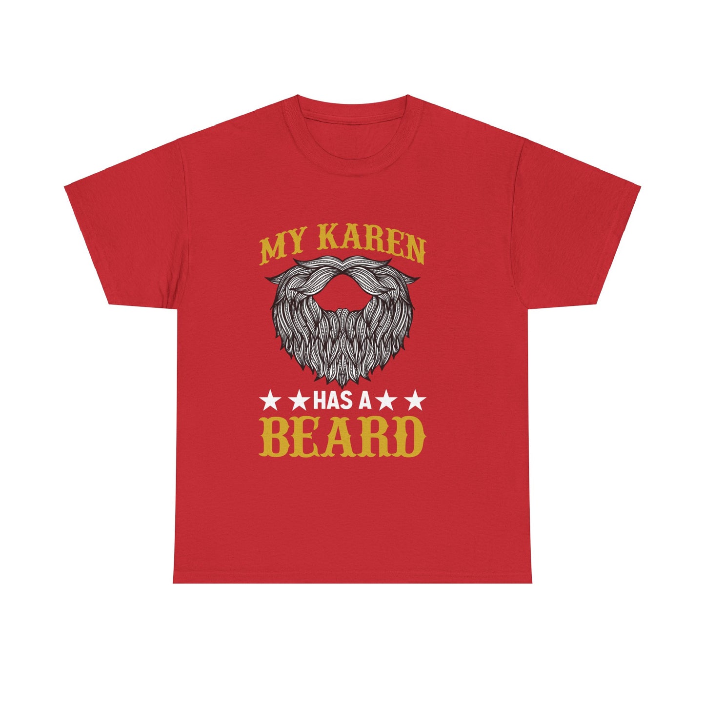 The Karens Collection T-shirts | Unisex Heavy Cotton Tee | My Karen Has A Beard Printify
