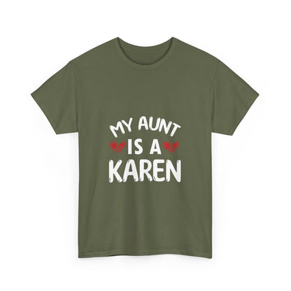 The Karens Collection T-shirts | Unisex Heavy Cotton Tee | My Aunt Is A Karen Printify