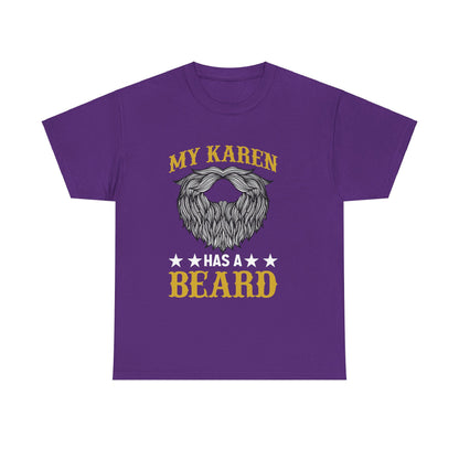 The Karens Collection T-shirts | Unisex Heavy Cotton Tee | My Karen Has A Beard Printify
