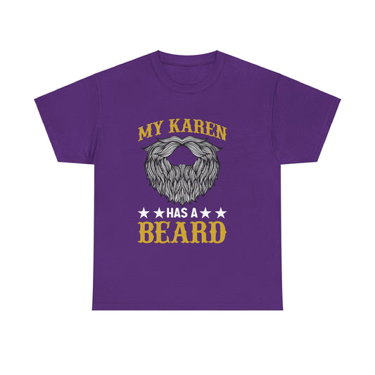 The Karens Collection T-shirts | Unisex Heavy Cotton Tee | My Karen Has A Beard Printify