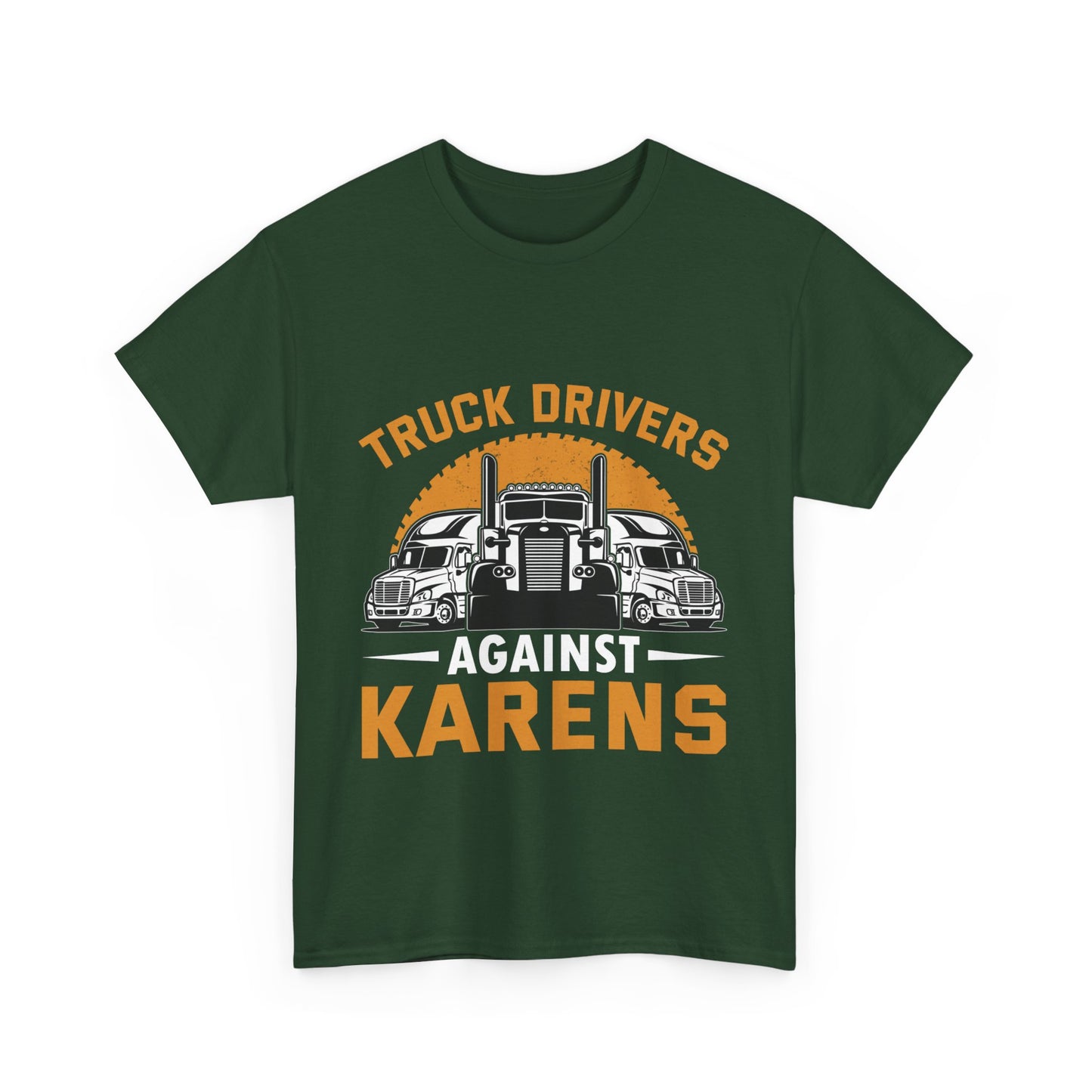 Funny Trucker Tshirt Trendy Gift - Truck Drivers Against Karen