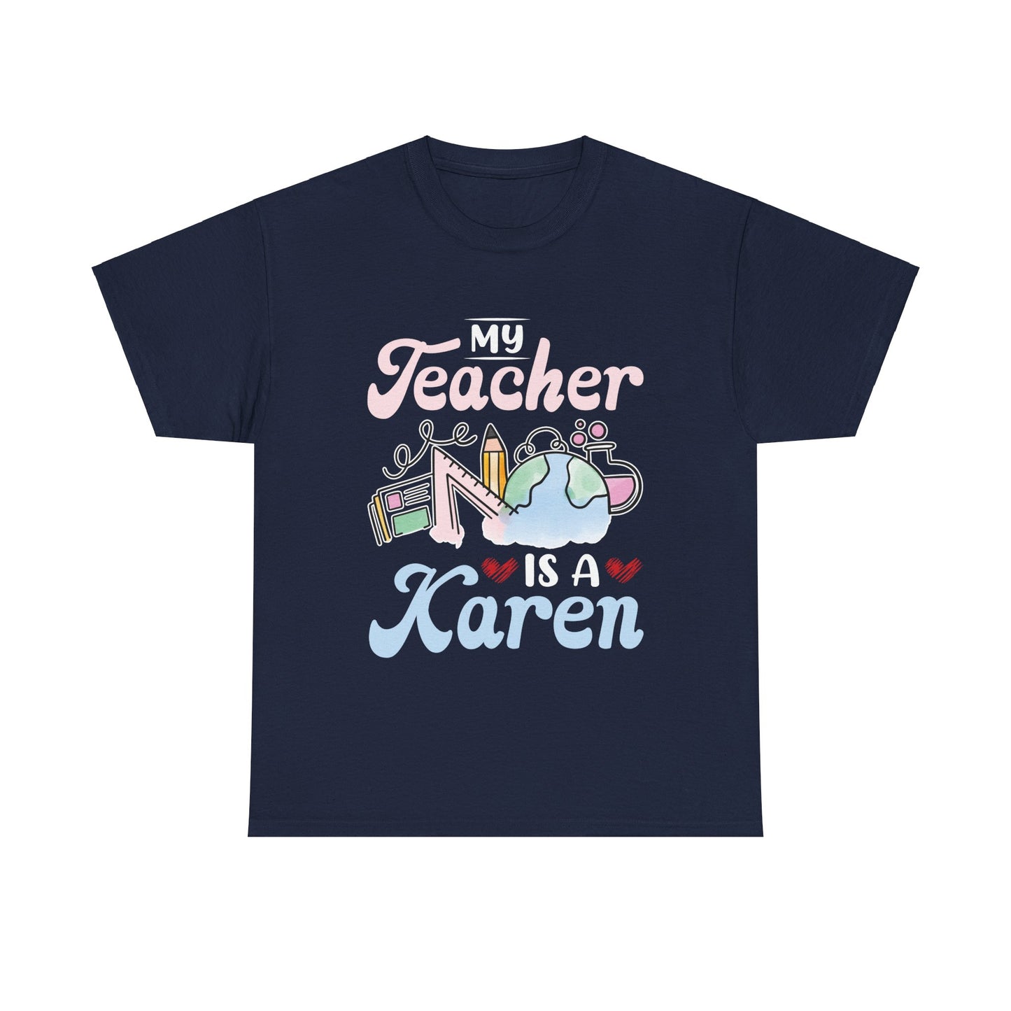 The Karens Collection T-shirts | Unisex Heavy Cotton Tee | My Teacher Is A Karen Printify