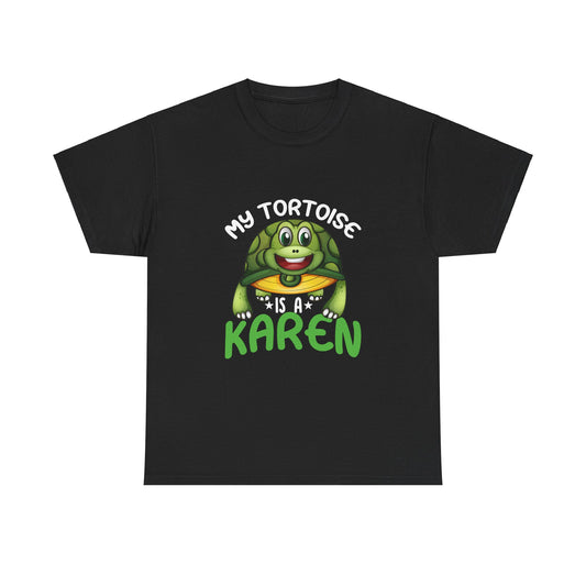 The Karens Collection T-shirts | Unisex Heavy Cotton Tee | My Tortoise Is A Karen Printify